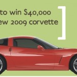Win a 2009 Corvette or $40k!