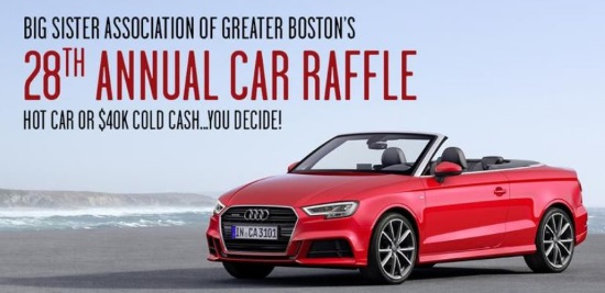 Big Sister Association of Greater Boston 7-28-2016 raffle - 2016 AUDI A3 CONVERTIBLE OR $40,000 CASH - Poster 