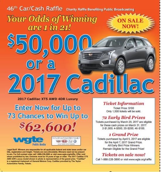 WGTE 4-07-2017 raffle - 2017 Cadillac XT5 AWD 4 Door or $50,000 - Flyer 