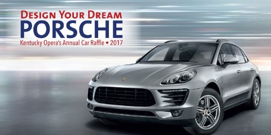 Kentucky Opera 5-19-2017 car raffle - 2017 Design your Porcshe or $50,000 Cash - Poster