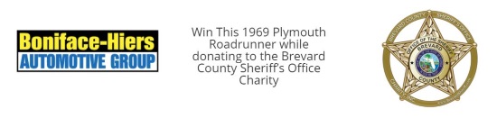 Brevard County Sheriff’s Office Charity, Inc 7-07-2018 raffle - 1969 Plymouth Road Runner - both logos 