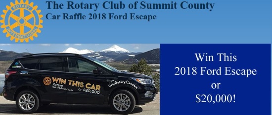 Rotary Club of Summit County 9-08-2018 raffle - 2018 Ford Escape SE 4WD or $20,000 Cash - poster 