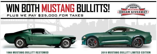 Dream Giveaway 2018 Mustang 3-26-2019 draw - 1968 Mustang Bullitt Restomod, 2019 Mustang Bullitt and $25,000 towards Taxes - poster 2 cars 