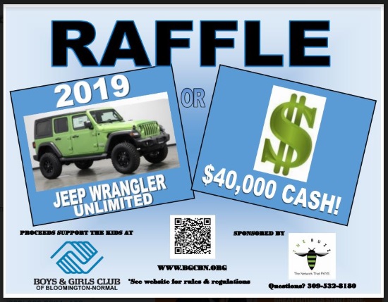 Boys & Girls Club of Bloomington-Normal 6-30-2019 raffle - 2019 Jeep Wrangler Unlimited or $40,000 Cash - poster 