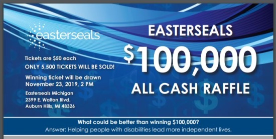 Easterseals Michigan 6-08-2019 raffle - WIN $100,000 CASH - Poster 