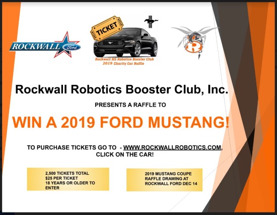 Rockwall HS Robotics Booster Club Inc.12-14-2019 raffle - 2019 Ford Mustang - Flyer