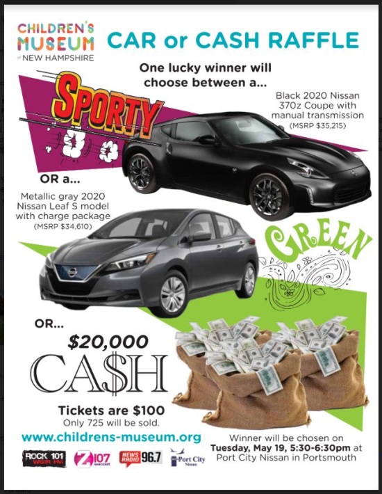 Children's Museum of New Hampshire 5-19-2020 raffle - Choose a 2020 Nissan 370Z coupe, 2020 Nissan Leaf S - or - $20,000 Cash - Flyer 