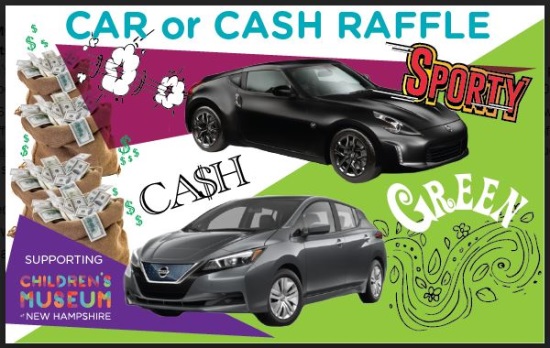 Children's Museum of New Hampshire 5-19-2020 raffle - Choose a 2020 Nissan 370Z coupe, 2020 Nissan Leaf S - or - $20,000 Cash - poster