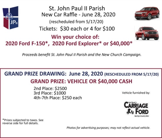 St. John Paul II Parish, IN. 6-28-2020 raffle - Choose a 2020 Ford F-150, Ford Explorer or $40,000 Cash - flyer#2 new 