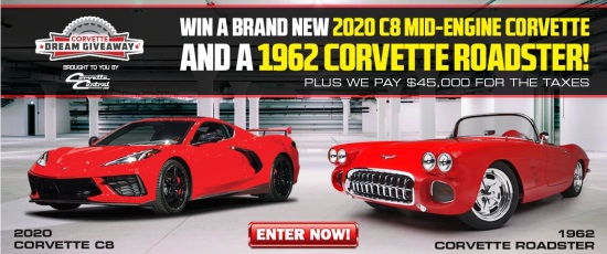 DREAM GIVEAWAY 2020 CORVETTE drawing - a 2020 Chevy Corvette, and a 1962 Chevy Corvette, plus $45,000 to be applied to Fed Taxes - Flyer