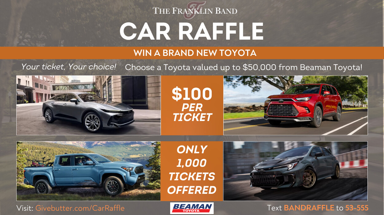 New Toyota of your choice up to $50,000 - The Franklin Band car raffle