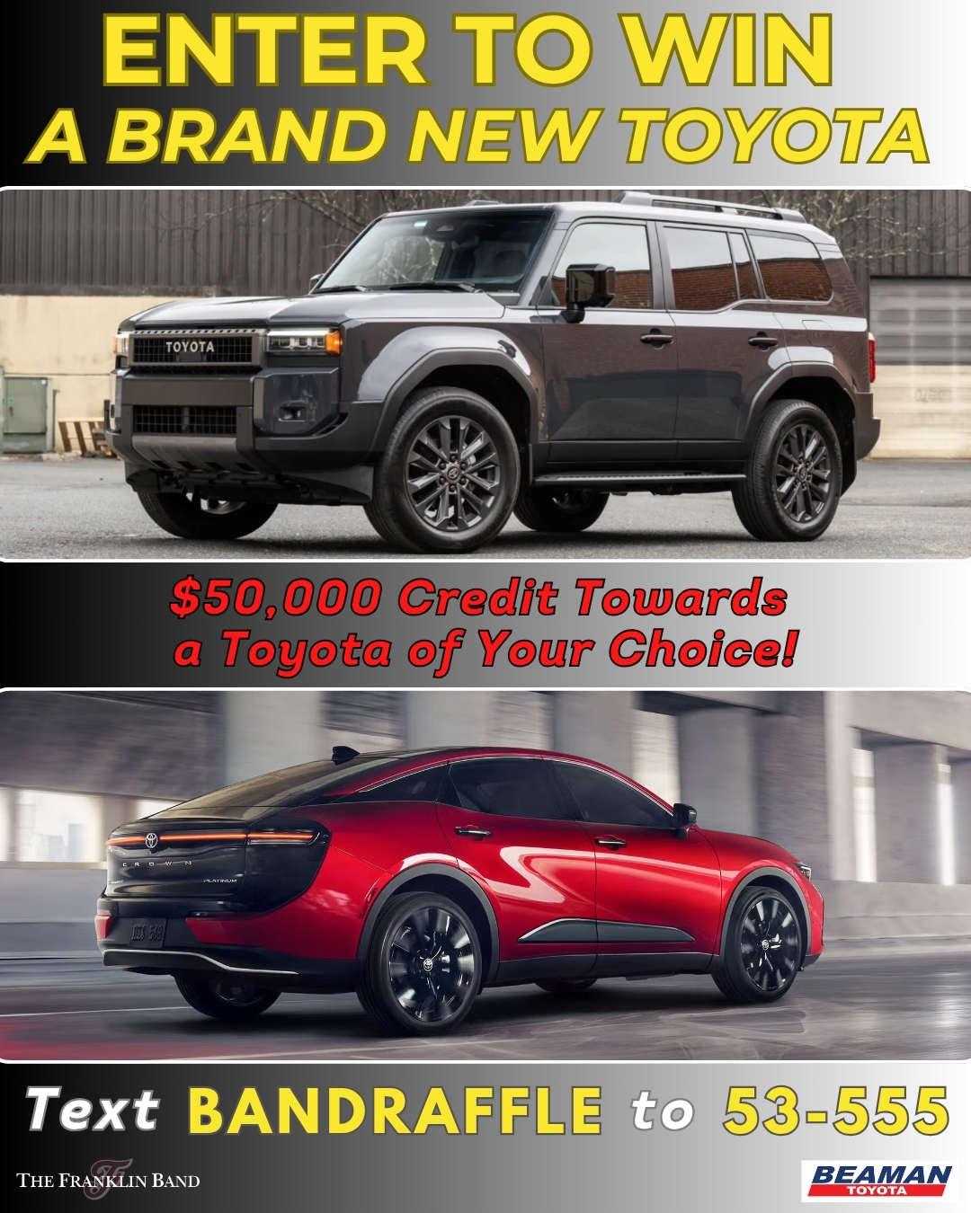 New Toyota of your choice up to $50,000 - The Franklin Band car raffle